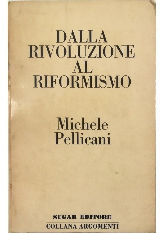 Dalla rivoluzione al riformismo