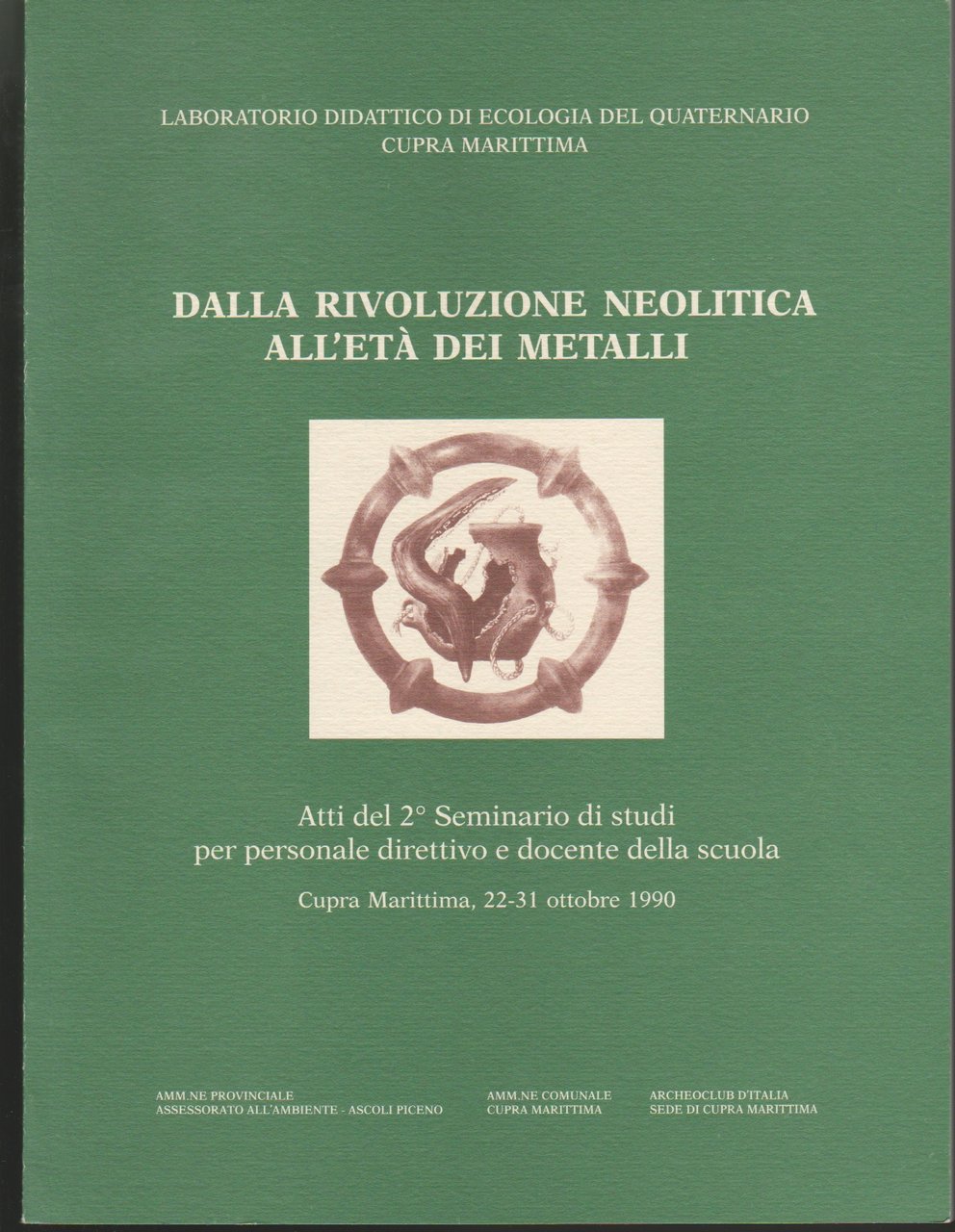 Dalla rivoluzione neolitica all'età dei metalli Atti del 2° Seminario …