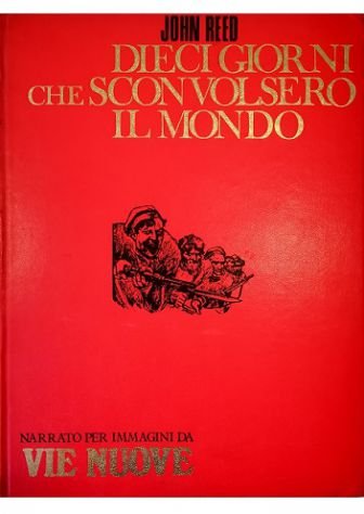 Dieci giorni che sconvolsero il mondo La cronaca di John …