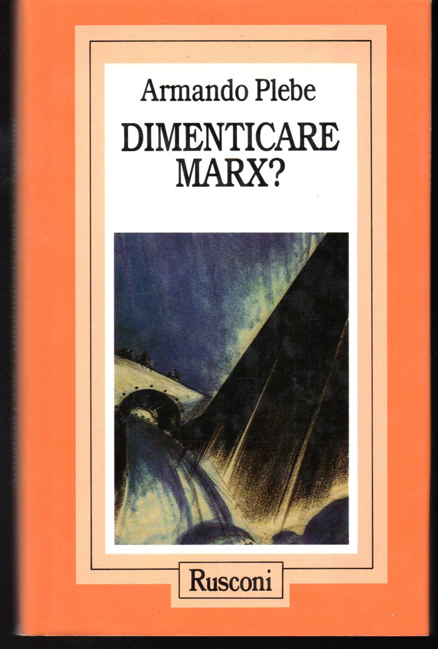 Dimenticare Marx?