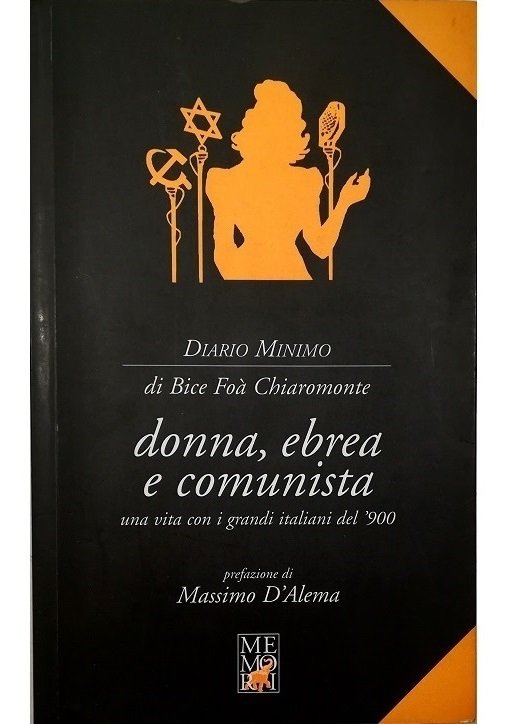 Donna, ebrea e comunista Una vita con i grandi italiani …