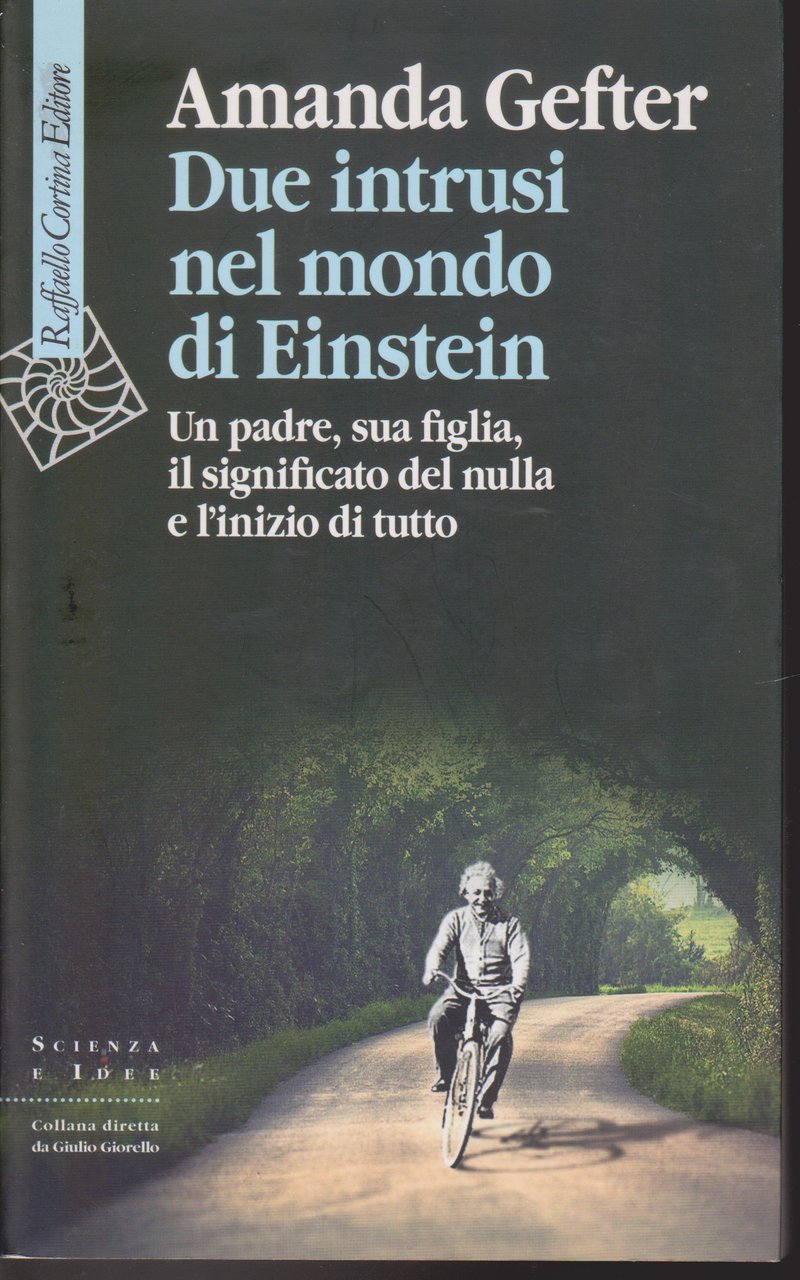 Due intrusi nel mondo di Einstein. Un padre, sua figlia, …