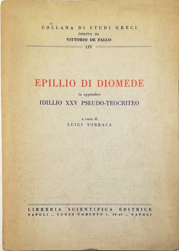 Epillio di Diomede In appendice Idillio XXV pseudo-teocriteo