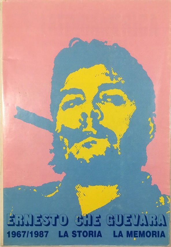 Ernesto Che Guevara 1967-1987 La storia la memoria Convegno dell'Istituto …