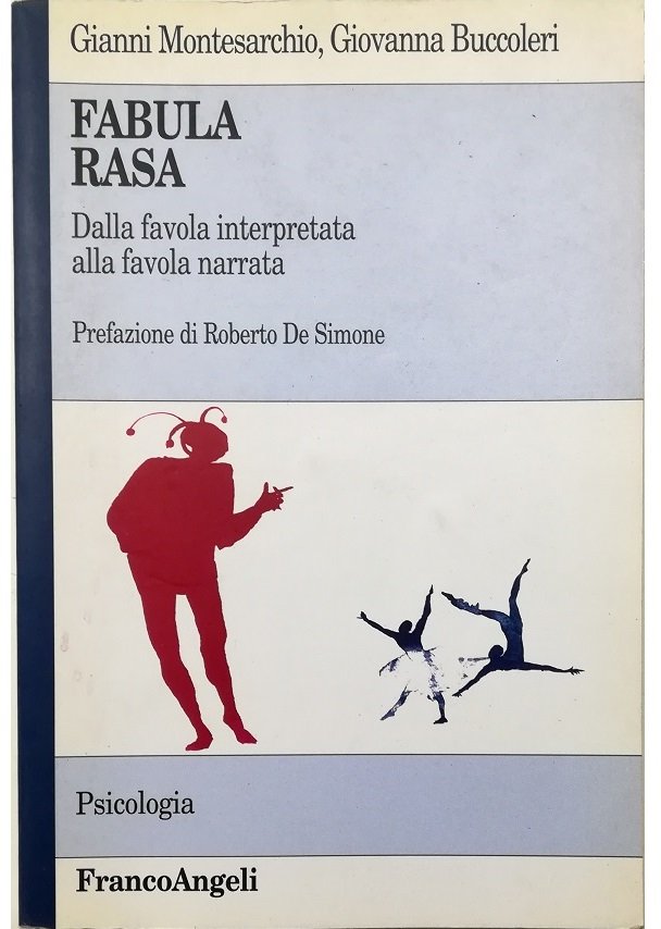 Fabula rasa Dalla favola interpretata alla favola narrata