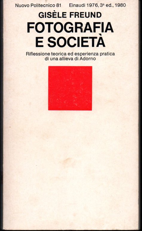 Fotografia e società Riflessione teorica ed esperienza pratica di una allieva di Adorno
