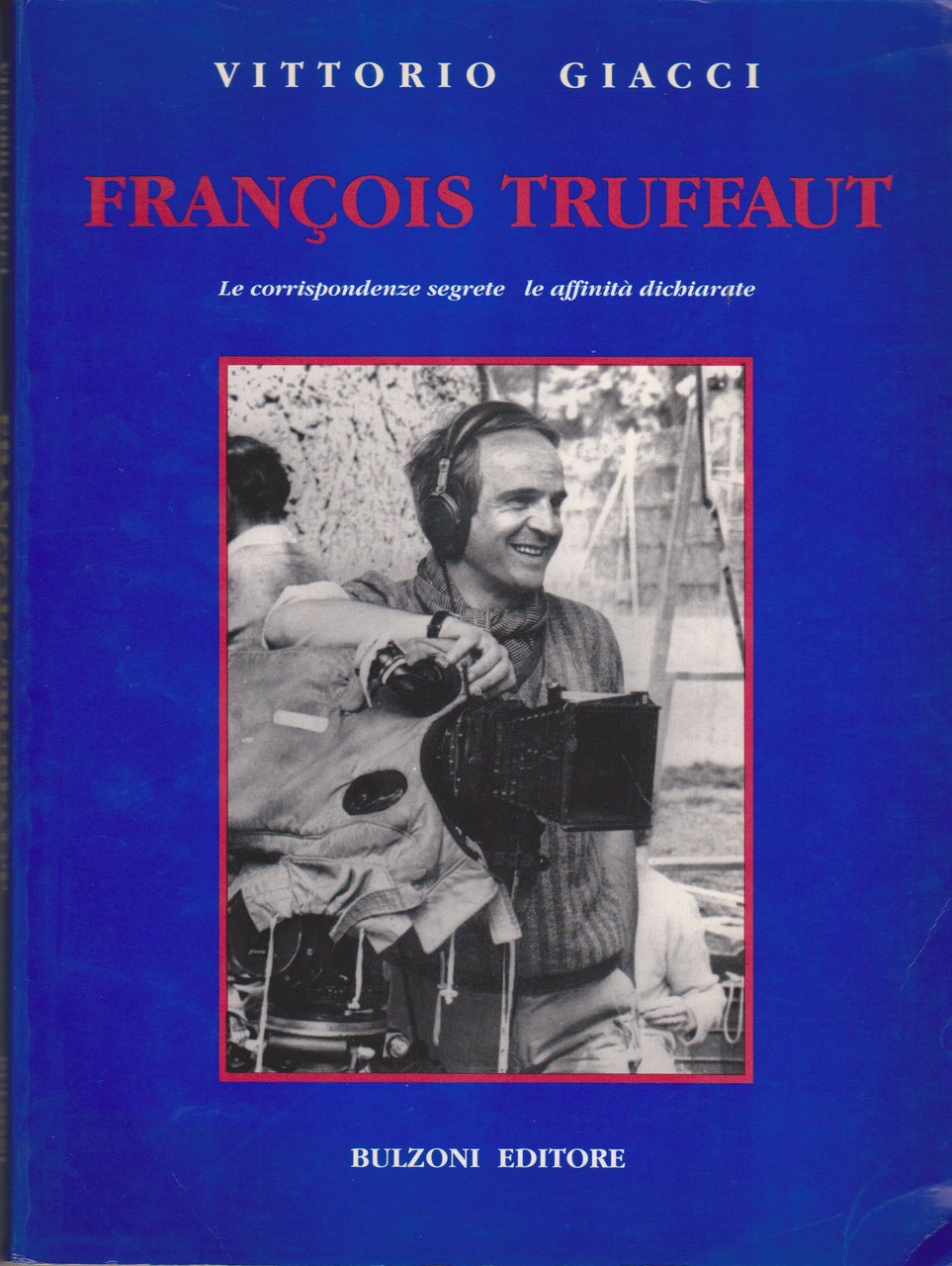 François Truffaut Le corrispondenze segrete - Le affinità dichiarate (stampa …