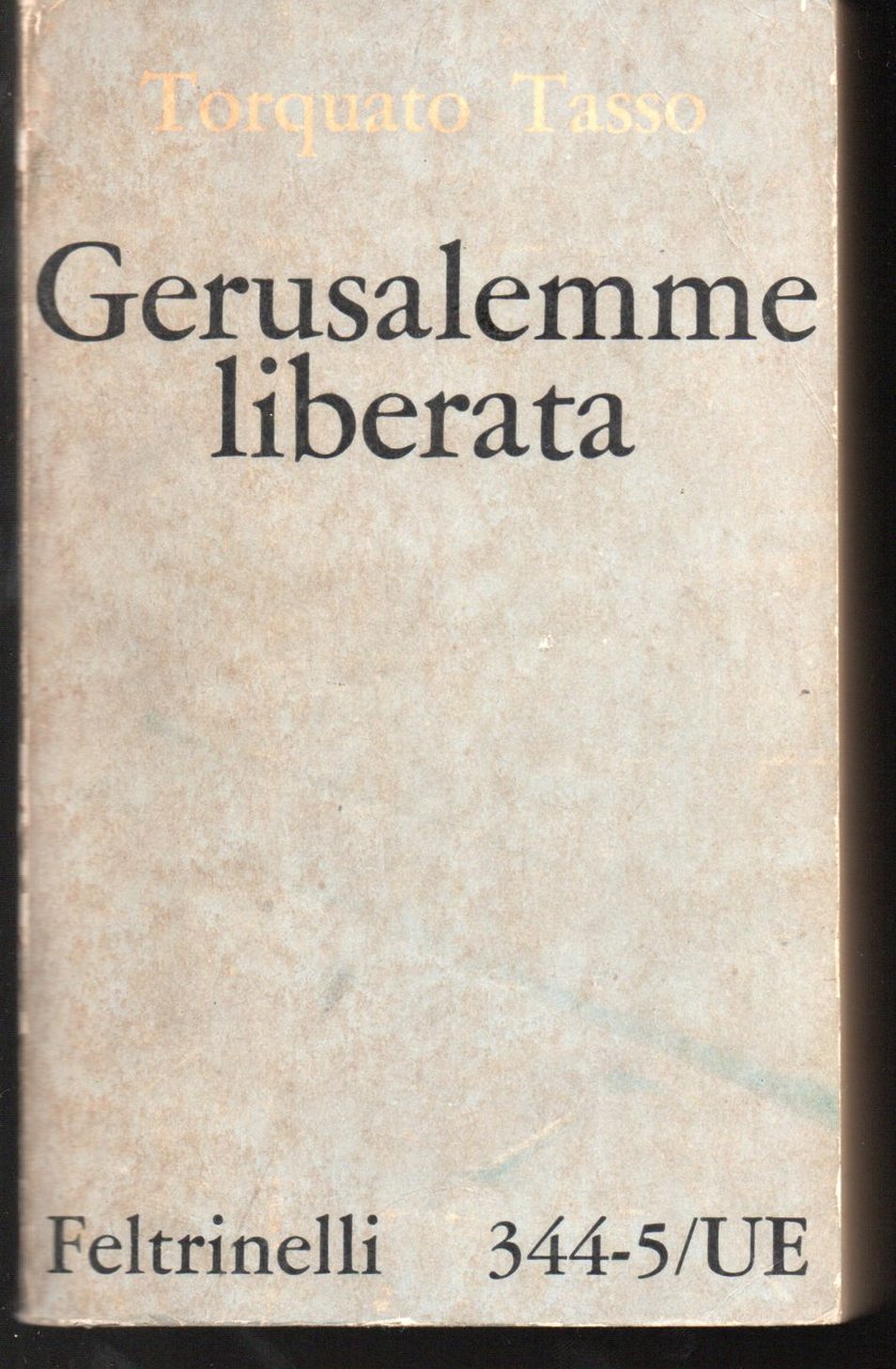 Gerusalemme liberata con introduzione di Bortolo Tommaso Sozzi e a …