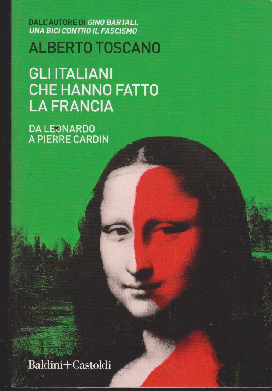 Gli italiani che hanno fatto la Francia Da Leonardo a …
