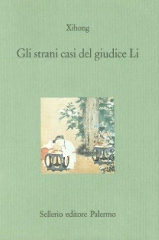 Gli strani casi del giudice Li A cura di Paola …