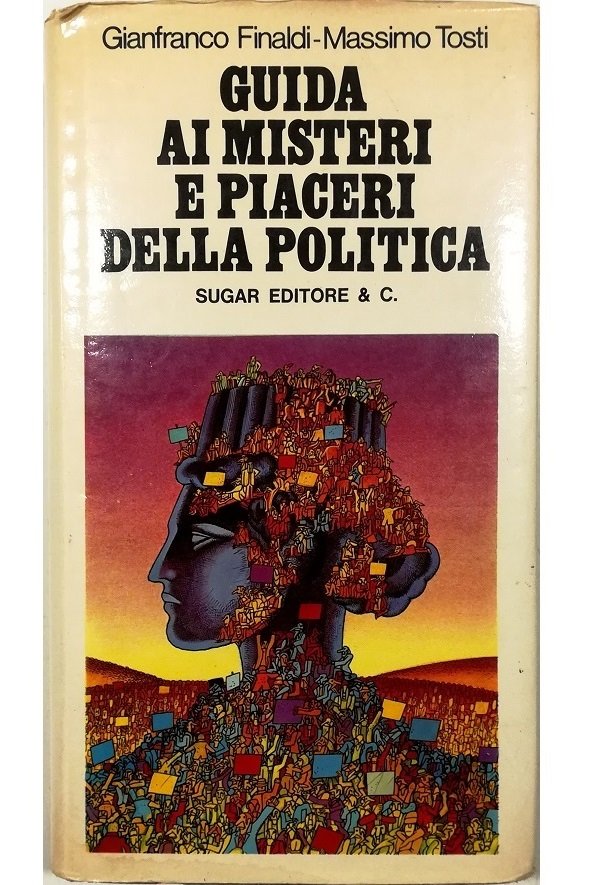 Guida ai misteri e piaceri della politica