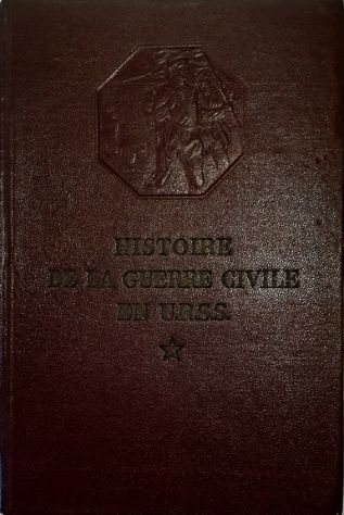 Histoire de la guerre civile en URSS Tome deuxième La …