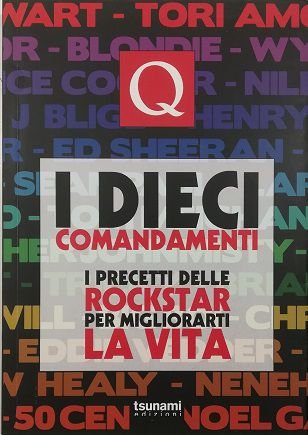 I DIECI COMANDAMENTI I precetti delle rockstar per migliorarti la …