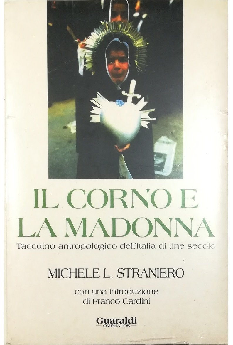 Il corno e la Madonna Taccuino antropologico dell'Italia di fine …