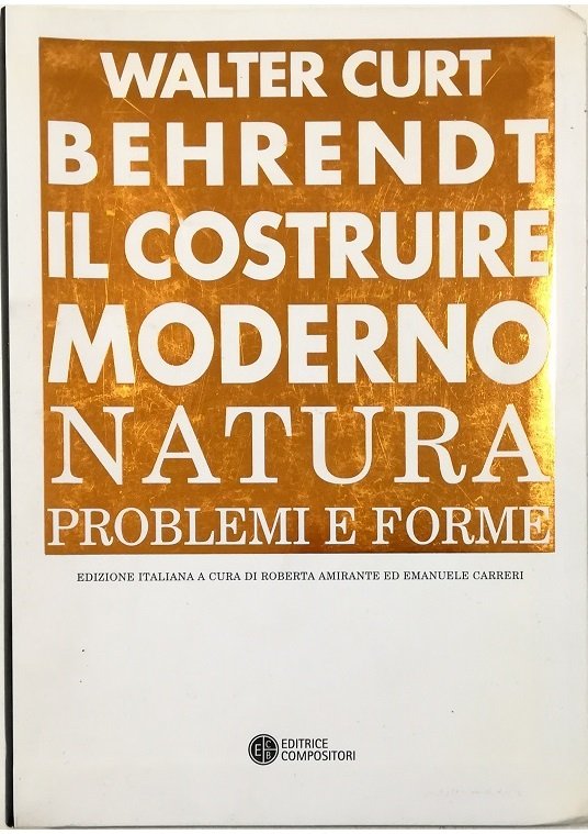 Il costruire moderno Natura, problemi e forme