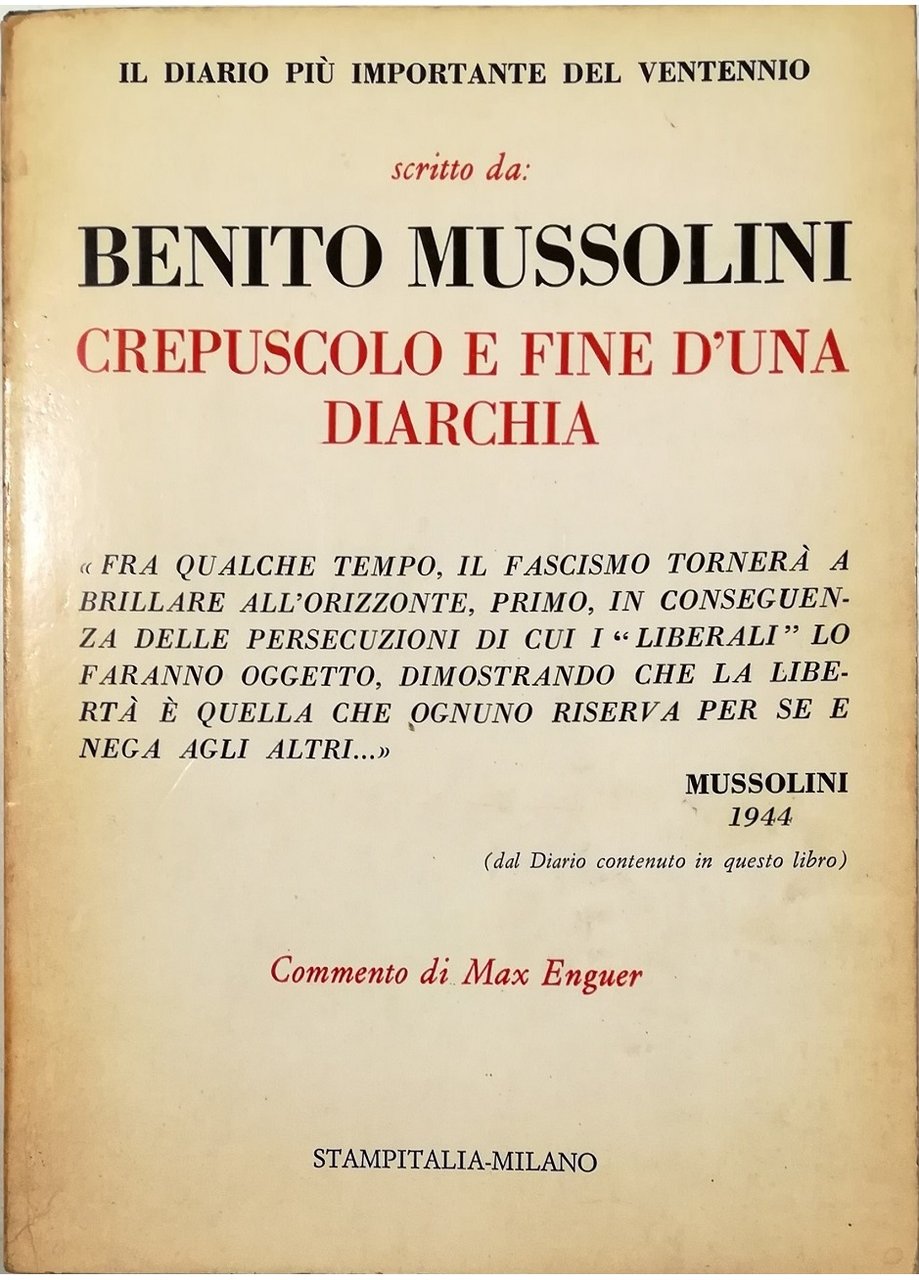 Il diario di Benito Mussolini Il più importante del ventennio …