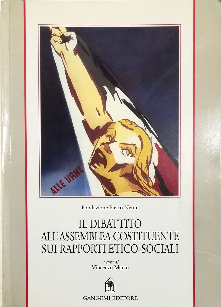 Il dibattito all'Assemblea Costituente sui rapporti etico-sociali Atti del Convegno …