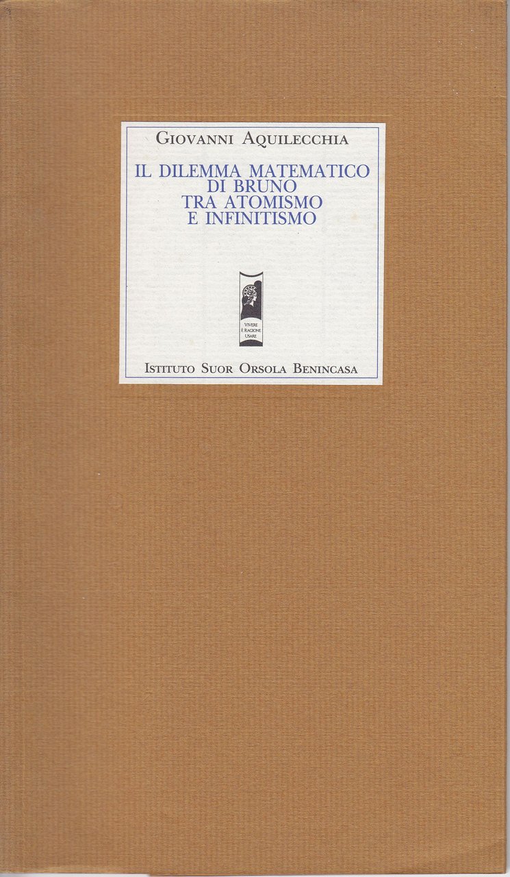 Il dilemma matematico di Bruno tra atomismo e infinitismo
