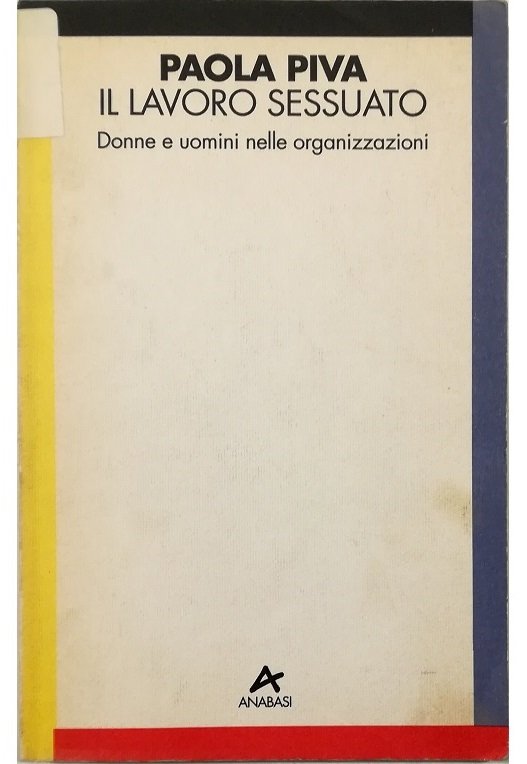 Il lavoro sessuato Donne e uomini nelle organizzazioni