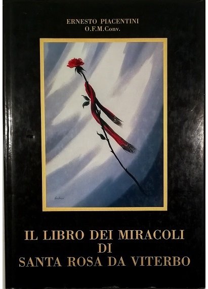 Il libro dei miracoli di Santa Rosa da Viterbo Numero, …
