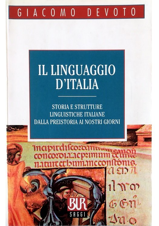 Il linguaggio d'Italia Storia e strutture linguistiche italiane dalla preistoria …