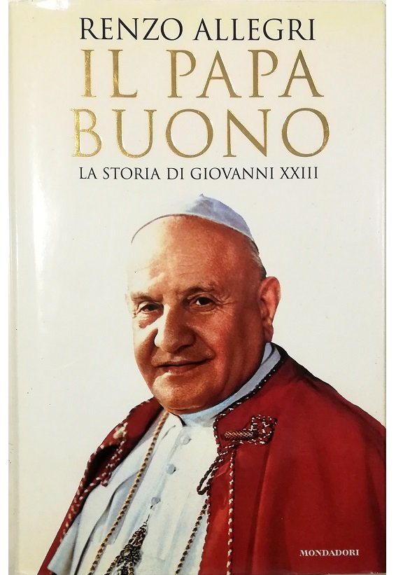 Il Papa buono La storia di Giovanni XXIII