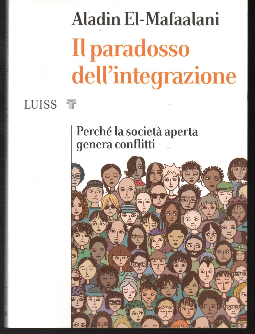 Il paradosso dell'integrazione Perché la società aperta genera conflitti