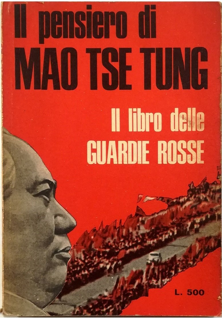 Il pensiero di Mao Tse Tung Il libro delle guardie …