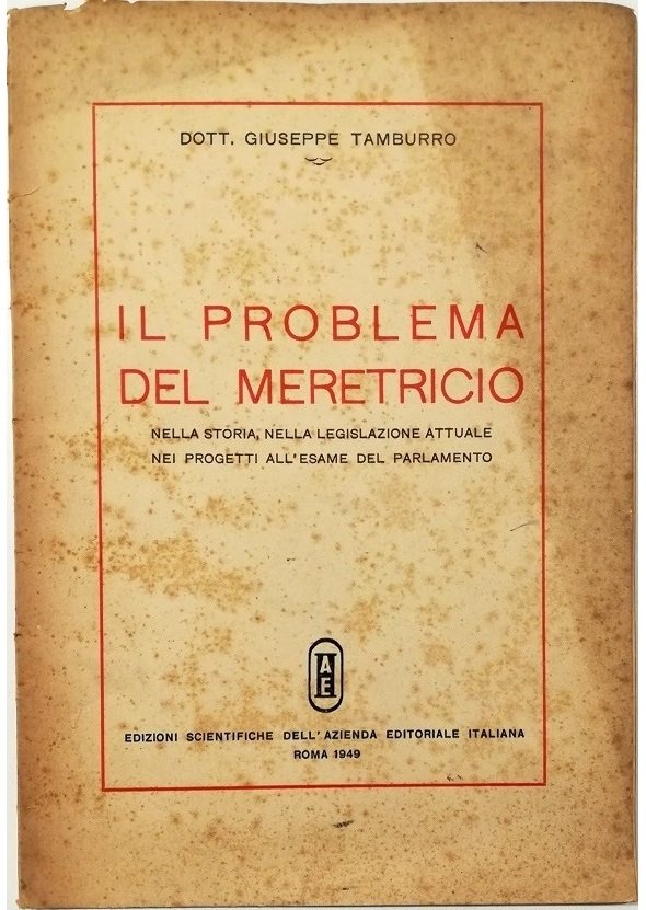 Il problema del meretricio Nella storia, nella legislazione attuale, nei …