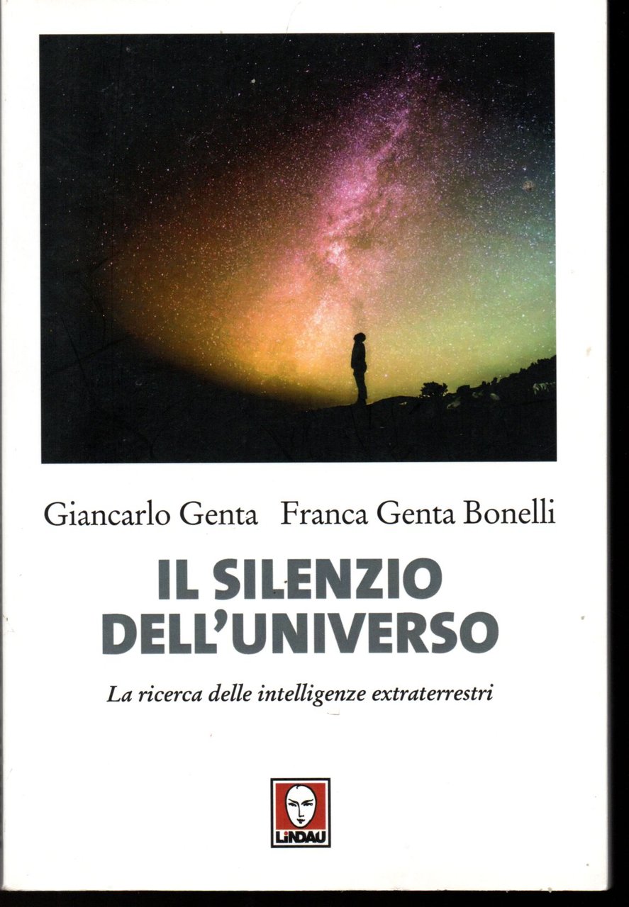 Il silenzio dell'universo La ricerca delle intelligenze extraterrestri