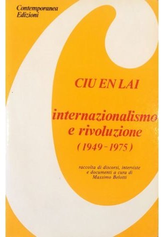 Internazionalismo e rivoluzione (1949-1975) Raccolta di discorsi, interviste e documenti