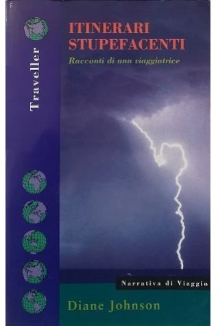 ITINERARI STUPEFACENTI Racconti di una viaggiatrice