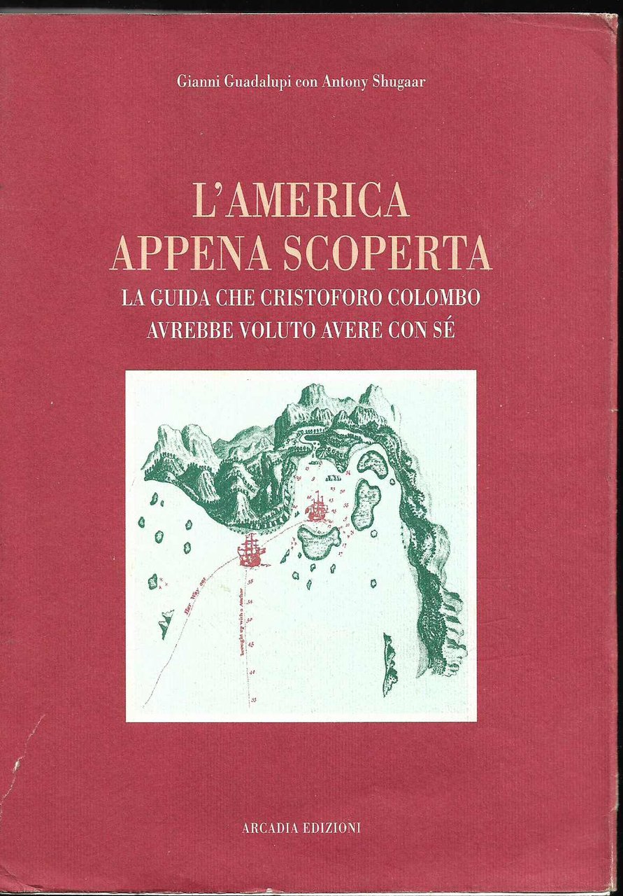 L'America appena scoperta La guida che Cristoforo Colombo avrebbe voluto …