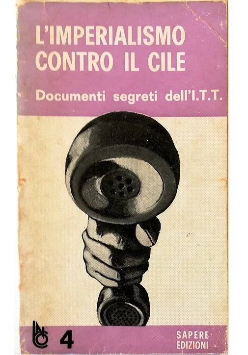 L'imperialismo contro il Cile Documenti segreti dell'ITT