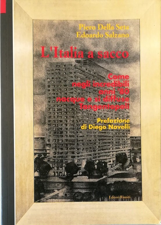 L'Italia a sacco Come, negli incredibili anni '80, nacque e …