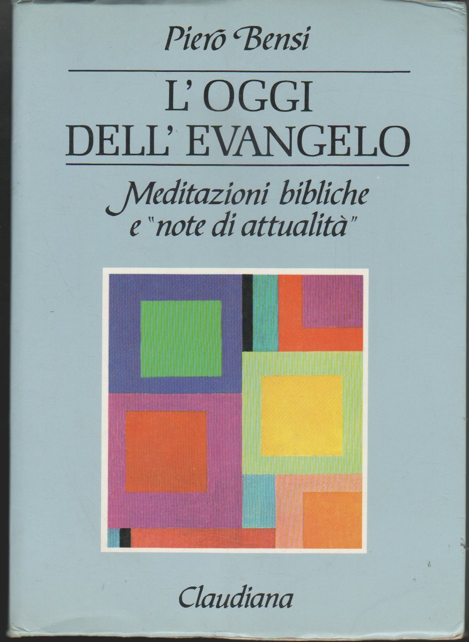 L'oggi dell'Evangelo Meditazioni bibliche e "note di attualità" Introduzione di …