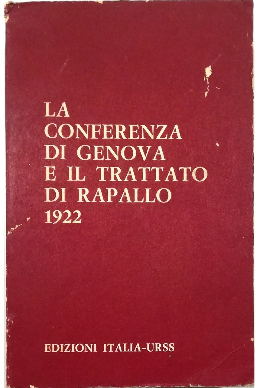 La Conferenza di Genova e il Trattato di Rapallo (1922) …