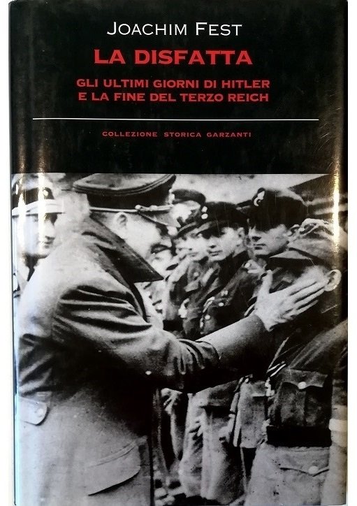 La disfatta Gli ultimi giorni di Hitler e la fine …