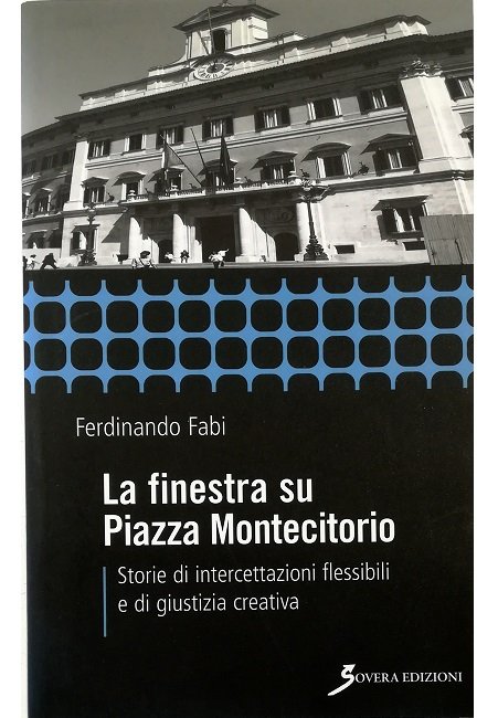 La finestra su Piazza Montecitorio Storie di intercettazioni flessibili e …