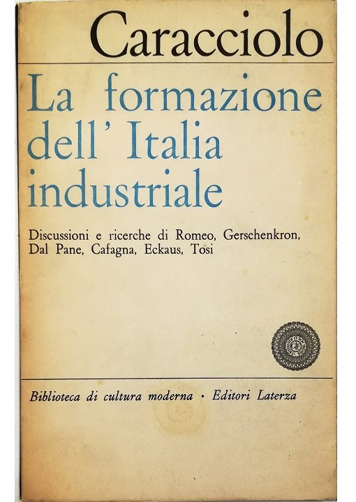La formazione dell'Italia industriale Discussioni e ricerche