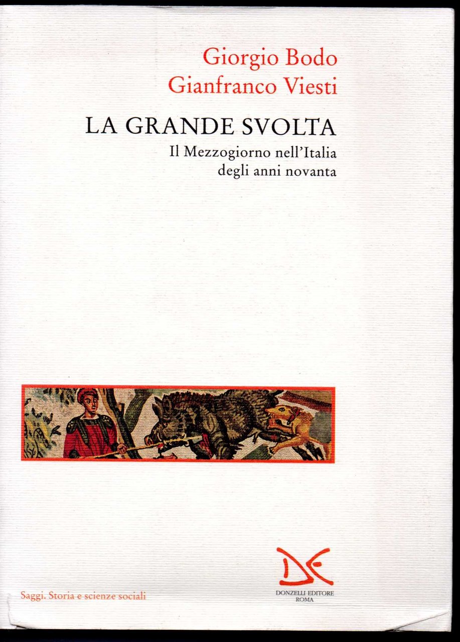 La grande svolta Il Mezzogiorno nell'Italia degli anni novanta