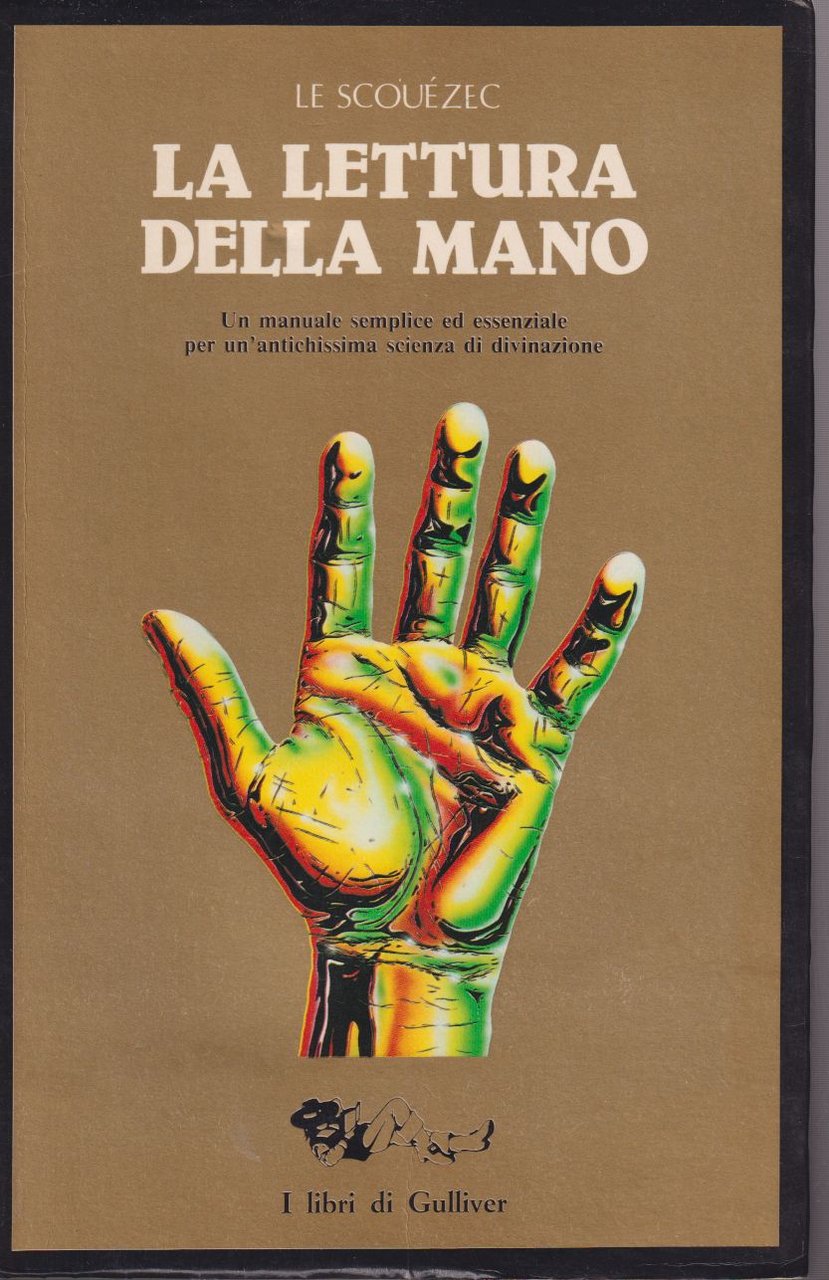 La lettura della mano Un manuale semplice ed essenziale per …