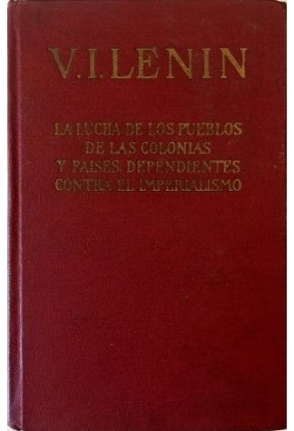 La lucha de los pueblos de las colonias y países …