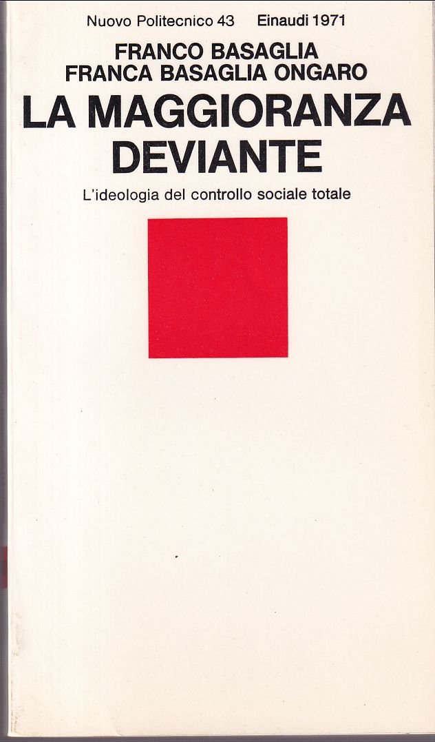 La maggioranza deviante L'ideologia del controllo sociale totale