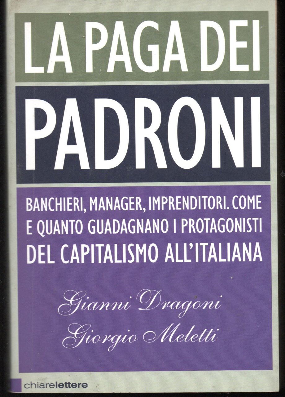 La paga dei padroni Banchieri, manager, imprenditori Come e quanto …