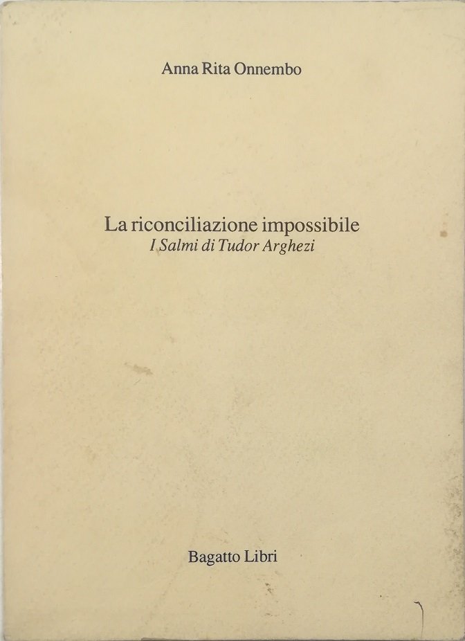La riconciliazione impossibile I Salmi di Tudor Arghezi