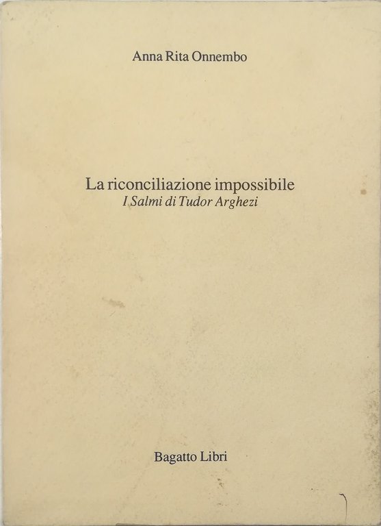 La riconciliazione impossibile I Salmi di Tudor Arghezi