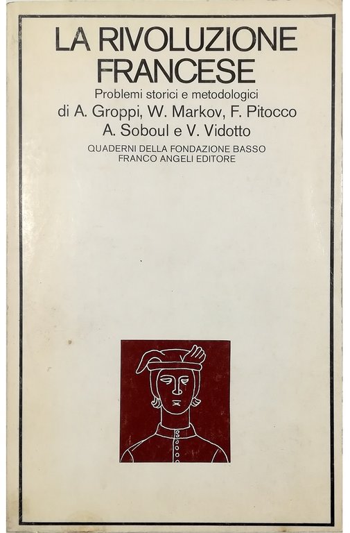 La Rivoluzione francese Problemi storici e metodologici