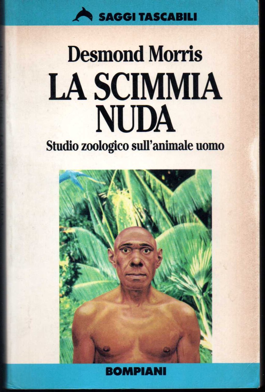 La scimmia nuda Studio zoologico sull'animale uomo