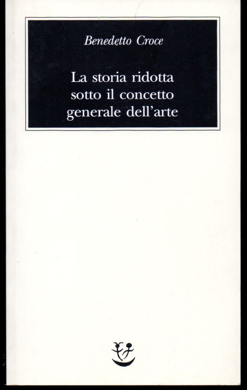 La storia ridotta sotto il concetto generale dell'arte A cura …